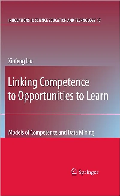 Linking Competence to Opportunities Learn: Models of and Data Mining