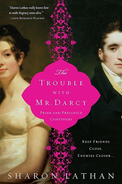 The Trouble with Mr. Darcy: Pride and Prejudice continues.