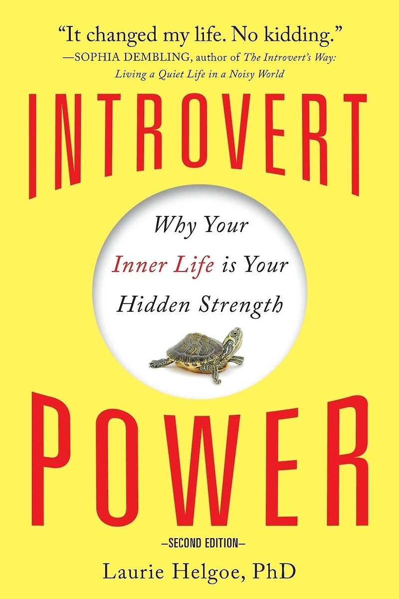 Introvert Power: Why Your Inner Life Is Hidden Strength