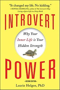 Introvert Power: Why Your Inner Life Is Hidden Strength