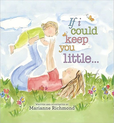 If I Could Keep You Little...