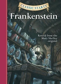 Frankenstein (Classic Starts Series)