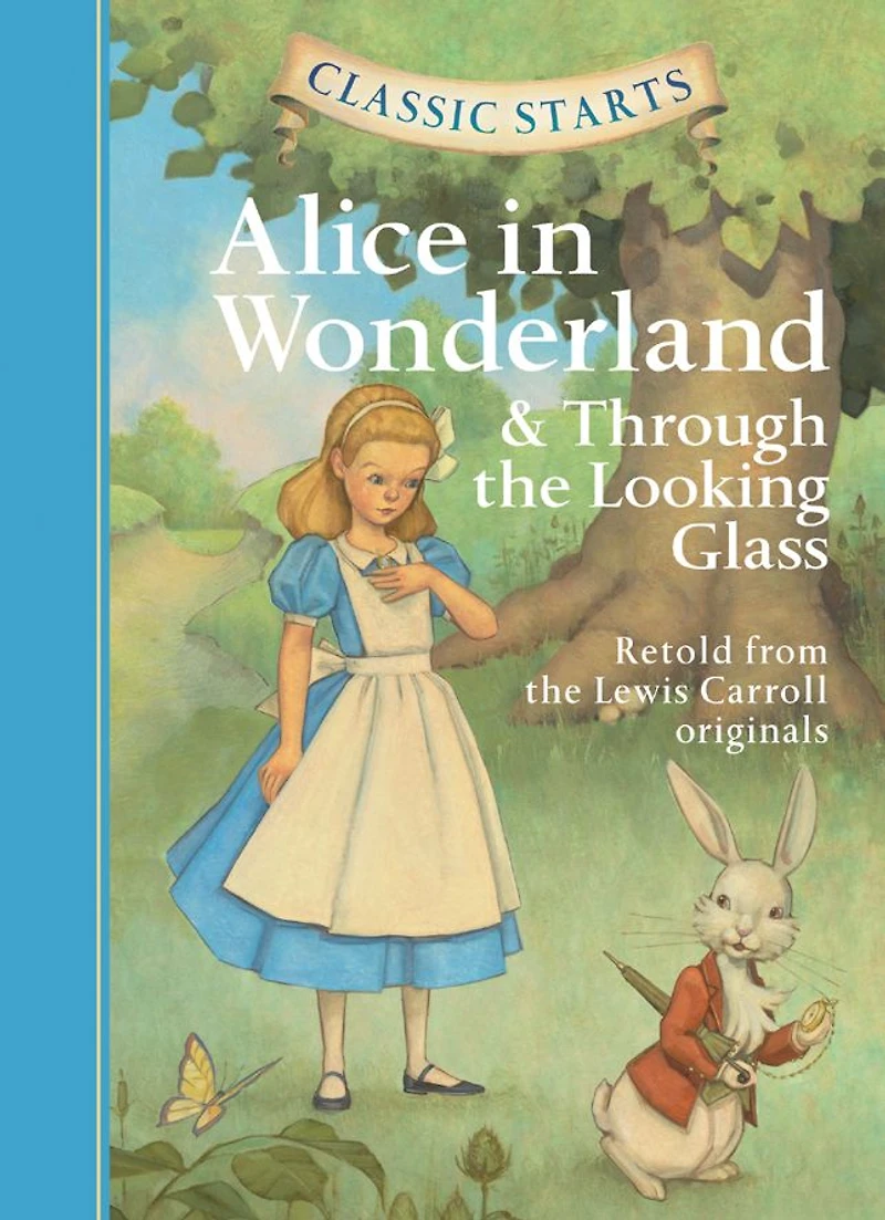 Classic Starts®: Alice Wonderland & Through the Looking-Glass
