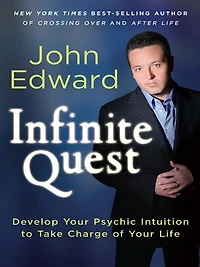 Infinite Quest: Develop Your Psychic Intuition to Take Charge of Life