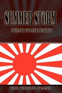 Summer Storm - Prelude to Pearl Harbor