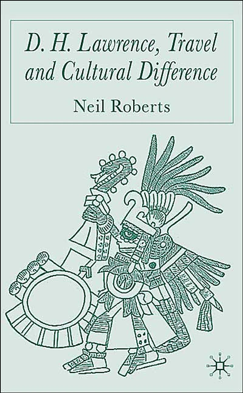 D.H. Lawrence, Travel and Cultural Difference