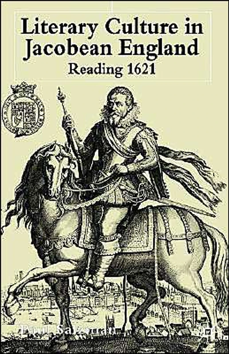 Literary Culture Jacobean England: Reading 1621