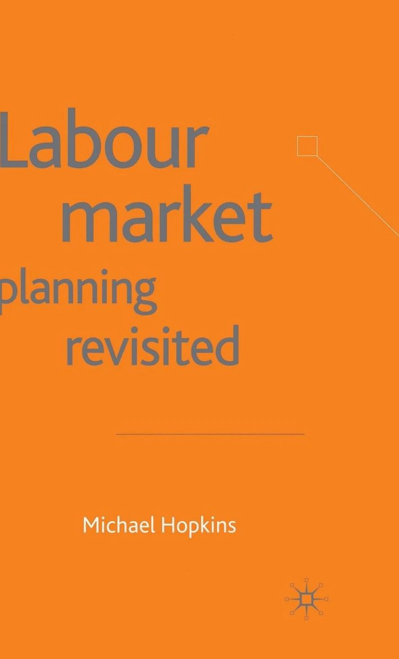 Labour Market Planning Revisited