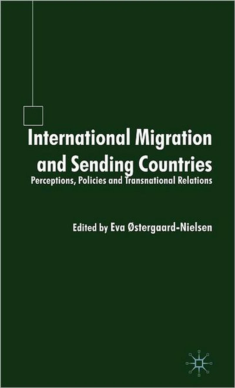 International Migration and Sending Countries: Perceptions, Policies Transnational Relations