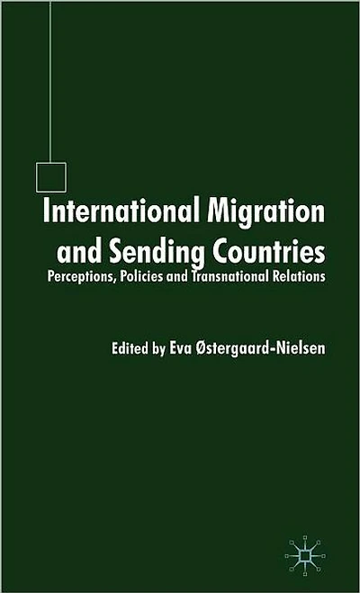 International Migration and Sending Countries: Perceptions, Policies Transnational Relations