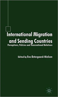 International Migration and Sending Countries: Perceptions, Policies Transnational Relations