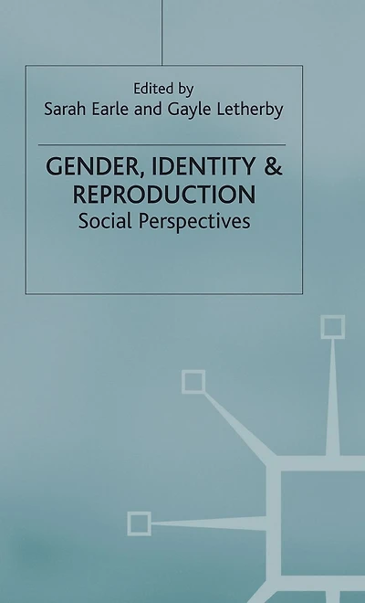 Gender, Identity & Reproduction: Social Perspectives