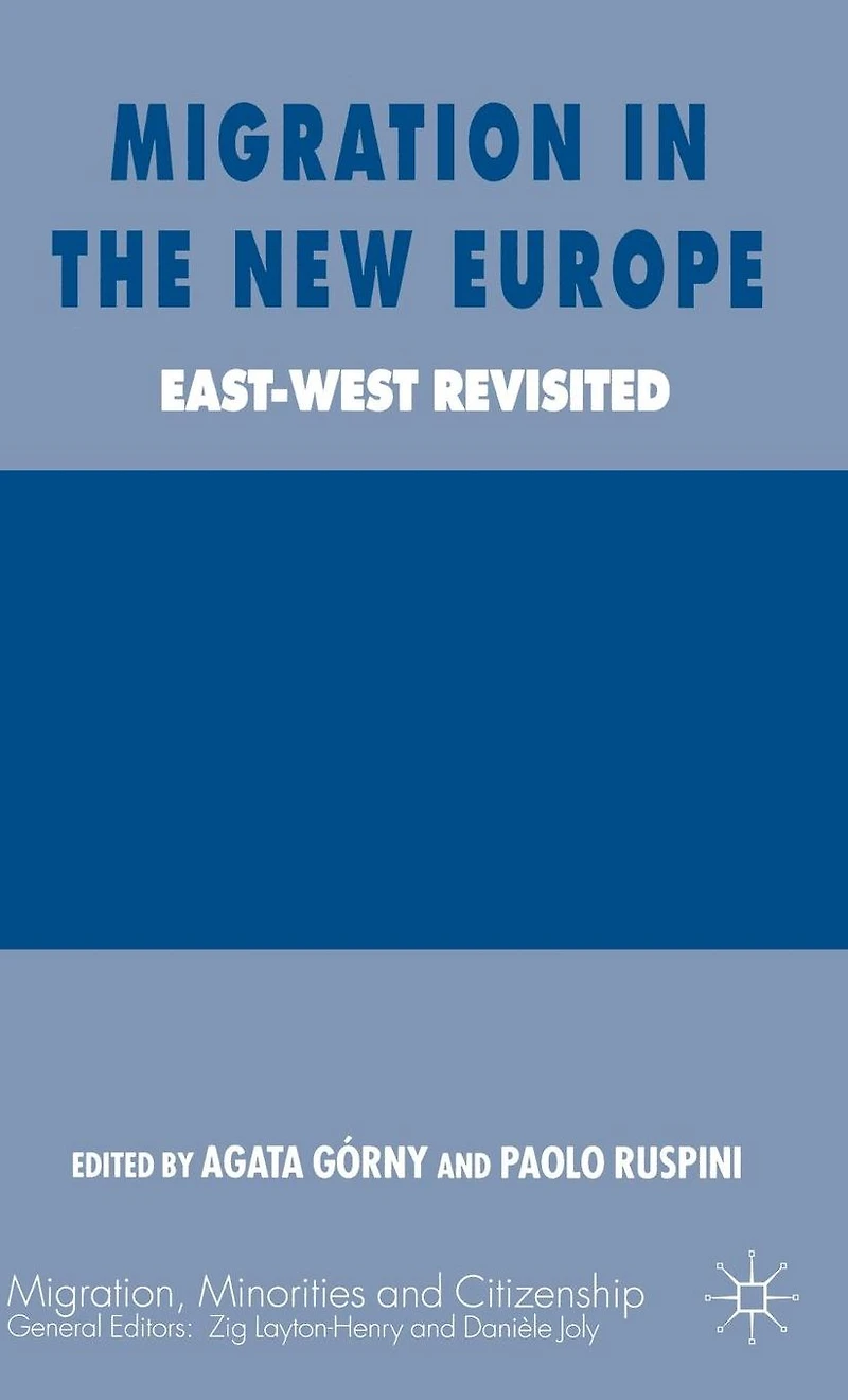 Migration the New Europe: East-West Revisited