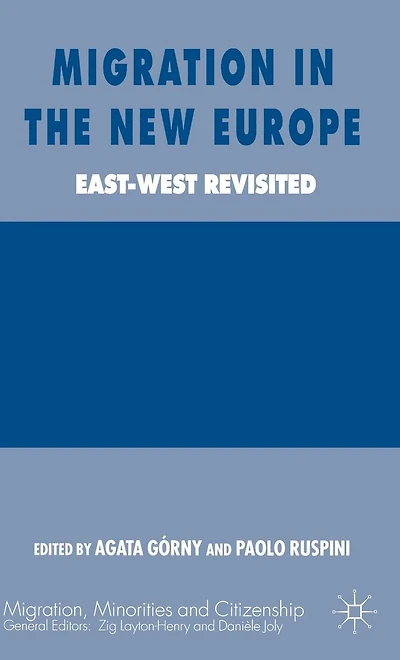 Migration the New Europe: East-West Revisited
