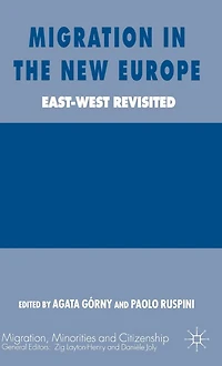 Migration the New Europe: East-West Revisited