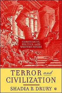 Terror and Civilization: Christianity, Politics the Western Psyche