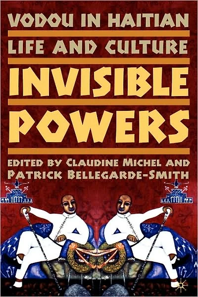 Vodou in Haitian Life and Culture: Invisible Powers