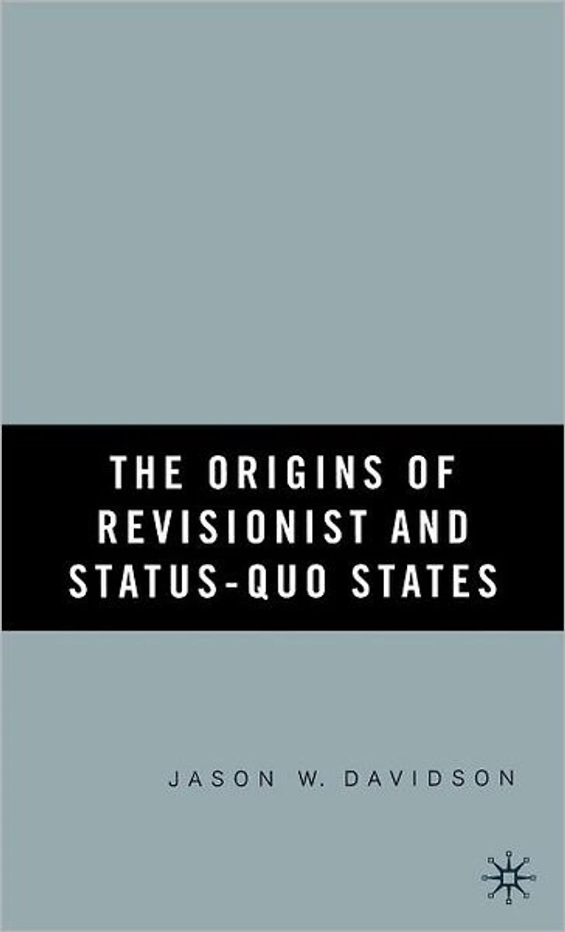 The Origins of Revisionist and Status-Quo States