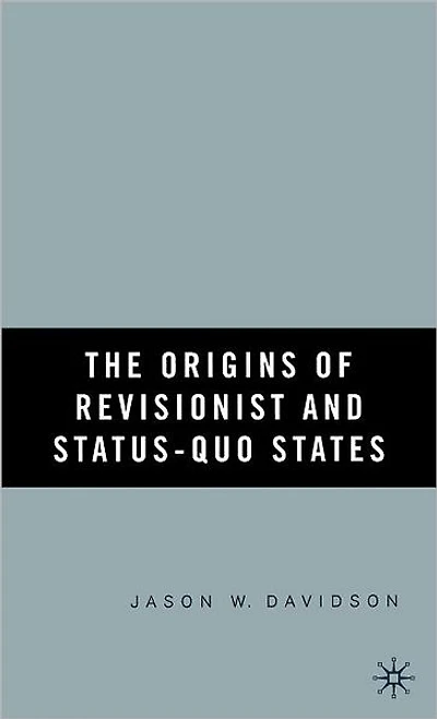 The Origins of Revisionist and Status-Quo States