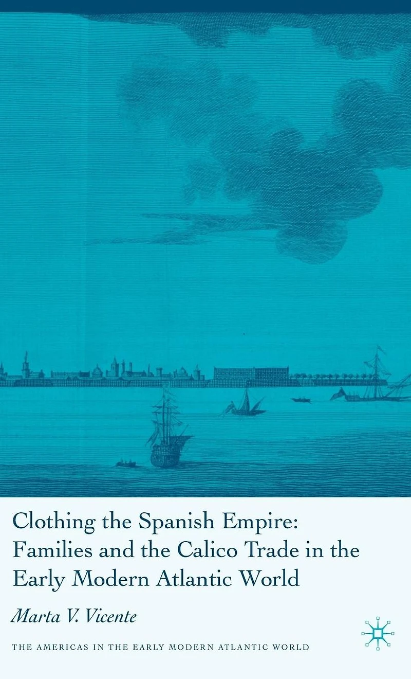 Clothing the Spanish Empire