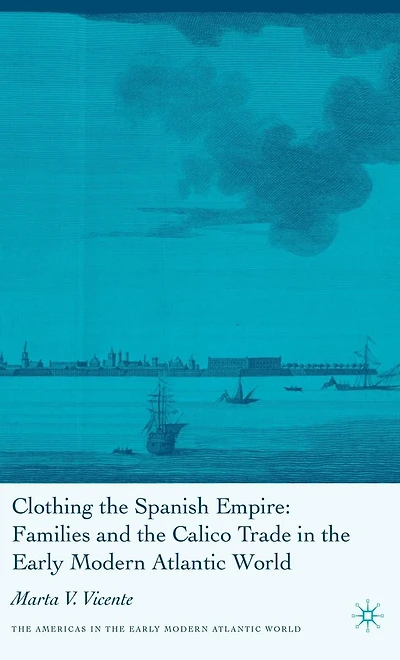 Clothing the Spanish Empire