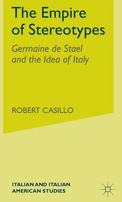 the Empire of Stereotypes: Germaine de Staël and Idea Italy