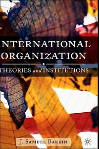 International Organization: Theories and Institutions