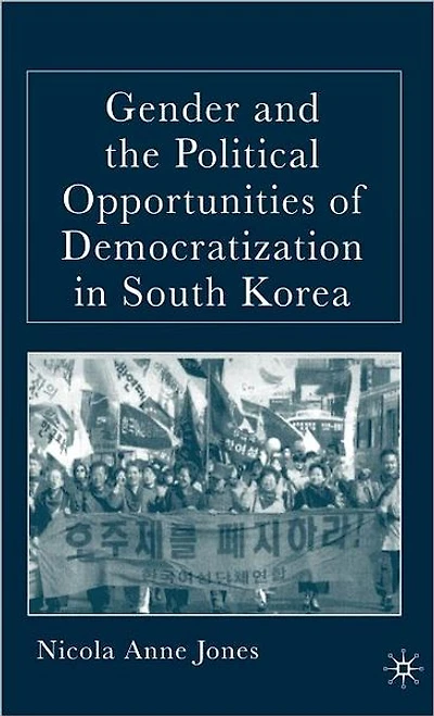 Gender and the Political Opportunities of Democratization in South Korea