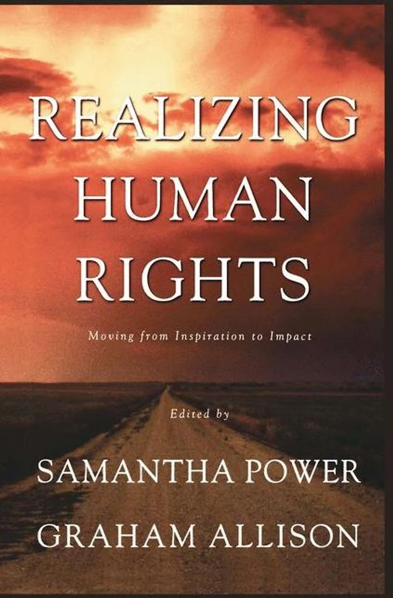 Realizing Human Rights: Moving from Inspiration to Impact
