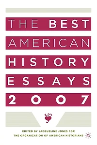 The Best American History Essays 2007