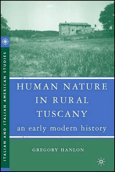 Human Nature Rural Tuscany: An Early Modern History