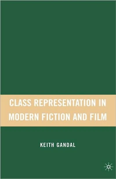 Class Representation Modern Fiction and Film