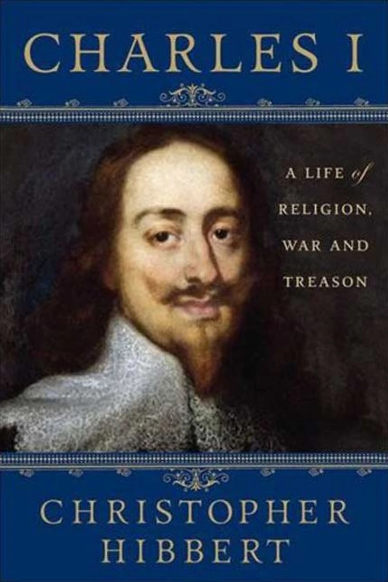Charles I: A Life of Religion, War and Treason: Treason