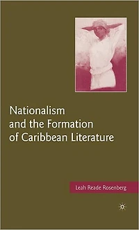 Nationalism and the Formation of Caribbean Literature