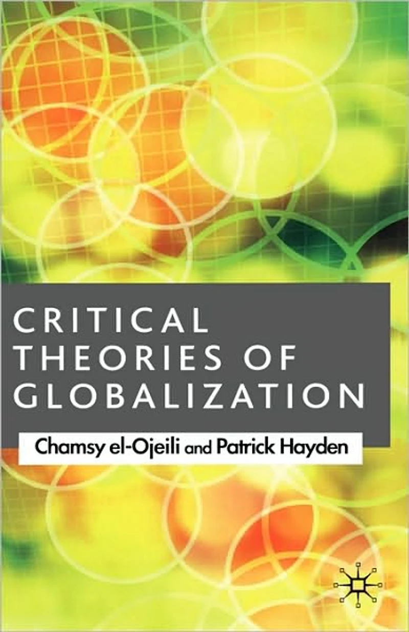 Critical Theories of Globalization: An Introduction