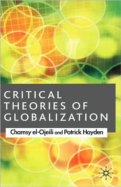 Critical Theories of Globalization: An Introduction