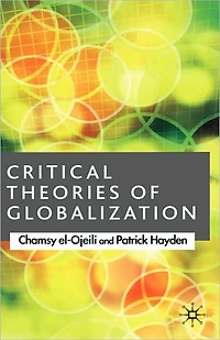 Critical Theories of Globalization: An Introduction