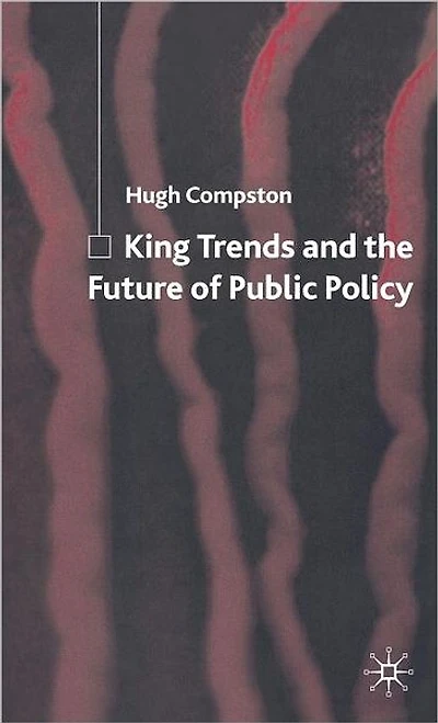King Trends and the Future of Public Policy