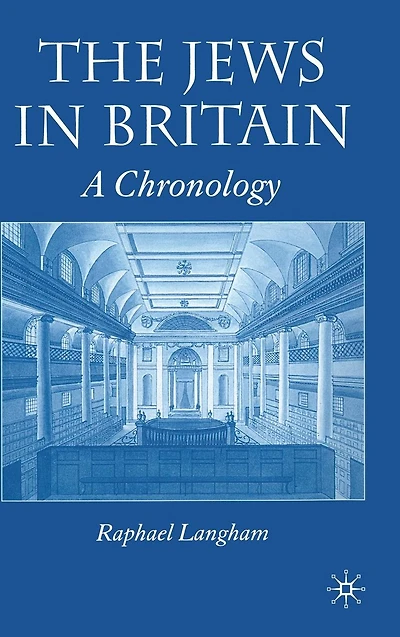 The Jews Britain: A Chronology