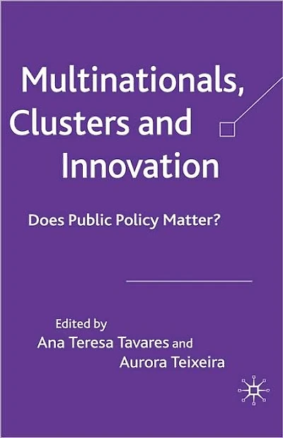 Multinationals, Clusters and Innovation: Does Public Policy Matter?