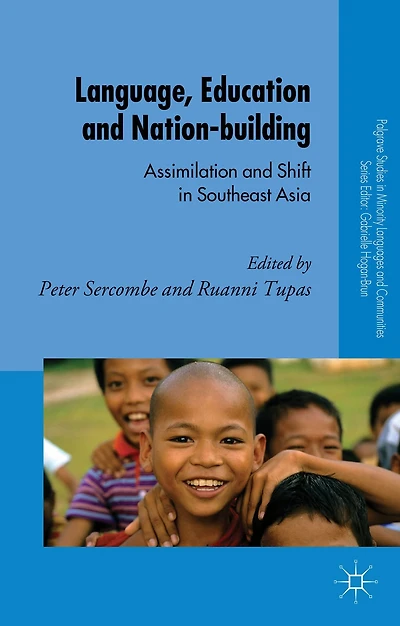 Language, Education and Nation-building: Assimilation Shift Southeast Asia