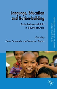 Language, Education and Nation-building: Assimilation Shift Southeast Asia