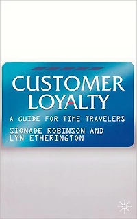Customer Loyalty: A Guide for Time Travelers