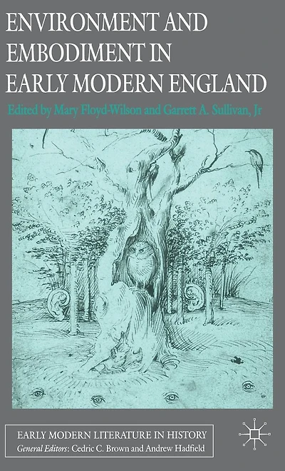 Environment and Embodiment Early Modern England