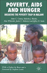 Poverty, AIDS and Hunger: Breaking the Poverty Trap Malawi