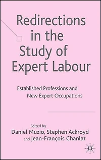 Redirections the Study of Expert Labour: Established Professions and New Occupations