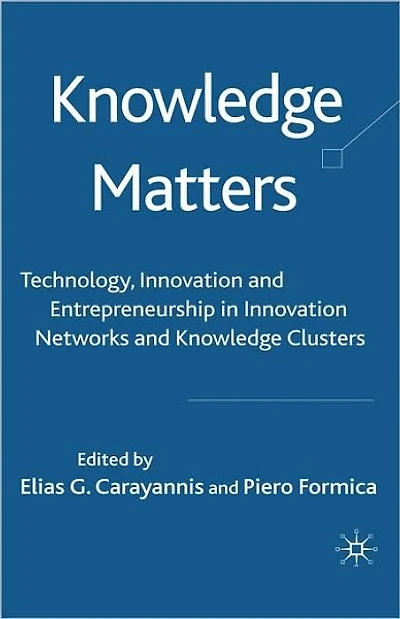 Knowledge Matters: Technology, Innovation and Entrepreneurship Networks Clusters