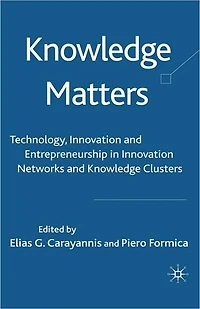 Knowledge Matters: Technology, Innovation and Entrepreneurship Networks Clusters