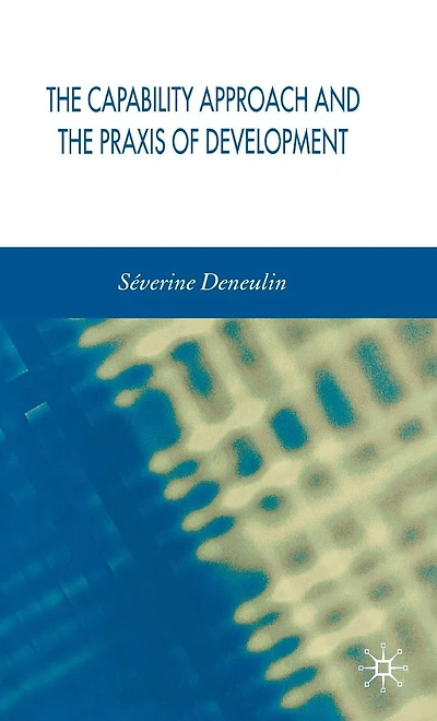 the Capability Approach and Praxis of Development