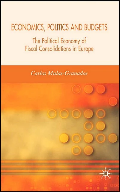 Economics, Politics and Budgets: The Political Economy of Fiscal Consolidations Europe
